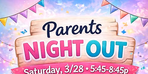 Parents Night Out: Reserve A Spot