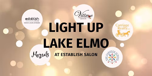 Light Up Lake Elmo - at Establish Salon