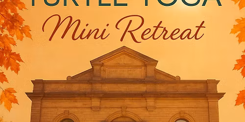 Turtle Yoga Mini Retreat