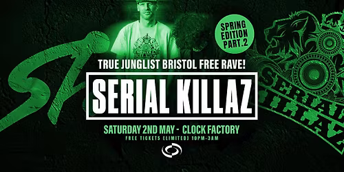 True Junglist FREE RAVE [Spring Edition Pt.2] - Serial Killaz