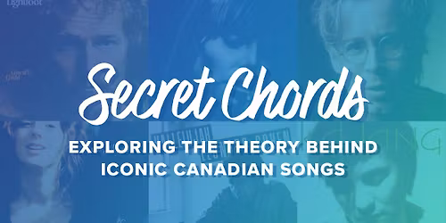Secret Chords: Exploring the Theory Behind Iconic Canadian Songs
