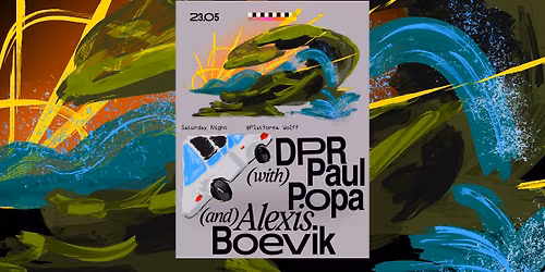 PW \u2022 DPR, Paul Popa, Alexis Boevik