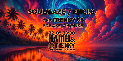 souLmazE \/ Enci.S Breaks and House Session
