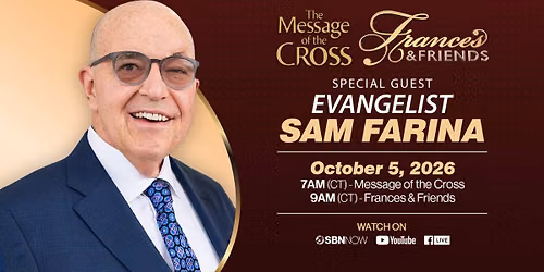 Sam Farina - Message of the Cross + Frances & Friends