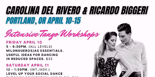 Portland Tango Weekend with Carolina del Rivero and Ricardo Biggeri