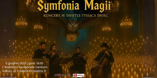 \u2728 Symfonia Magii \u2013 Koncert w \u015awietle Tysi\u0105ca \u015awiec \u2728