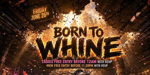 Born To Whine: Everyone Free entry with RSVP at Underground Lounge