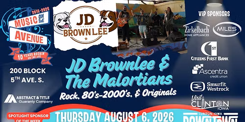 JD Brownlee & The Malortians: August 6th