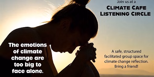 Climate Caf\u00e9 Listening Circle