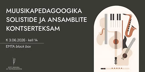 Muusikapedagoogika solistide ja ansamblite kontserteksam