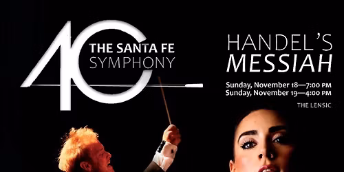 Santa Fe Symphony - Handels Messiah at Lensic Performing Arts Center