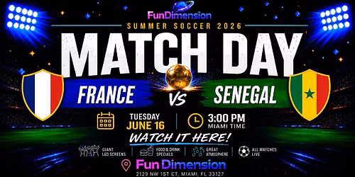 Watch France vs. Senegal | Live - FunDimension at Playa Wynwood!