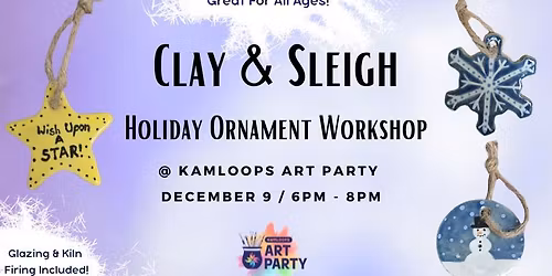 NEW! Clay & Sleigh - Holiday Ornament Workshop (Second Date)