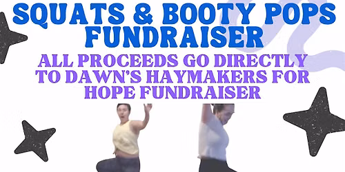 Squats & Booty Pops Fundraiser