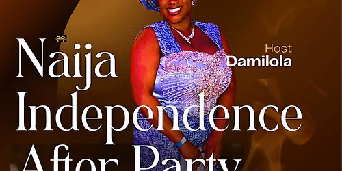 NAIJA INDEPENDENCE DAY AFTERPARTY