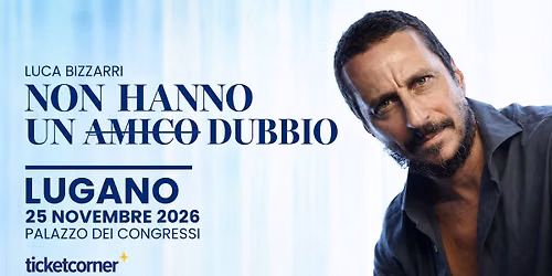 Luca Bizzarri - Lugano - 25.11.2026