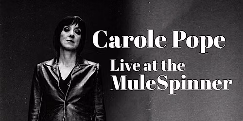 Carole Pope Live at the Mule Spinner