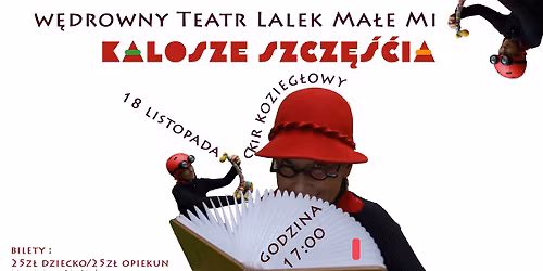 "Kalosze Szcz\u0119\u015bcia" spektakl dla dzieci