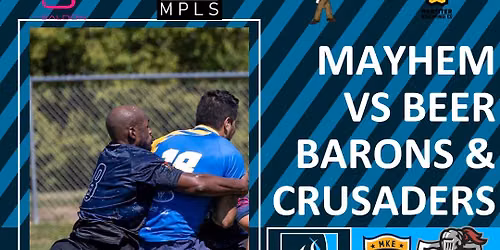 Minneapolis Mayhem vs. Milwaukee Beer Barons & St. Louis Crusaders