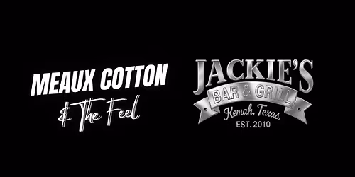 Meaux Cotton & The Feel @ Jackie's Bar & Grill - Kemah