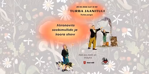 TURBA JAANITULI- Mironovi tsirkuse seebimullide ja koera show