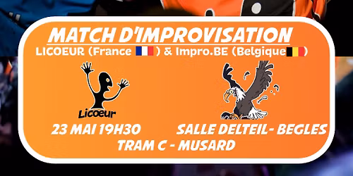 Match d'Impro : Licoeur (France) & Improvisation .be (Belgique)