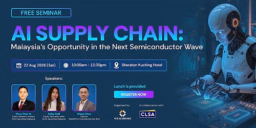 AI Supply Chain: Malaysia\u2019s Opportunity in the Next Semiconductor Wave