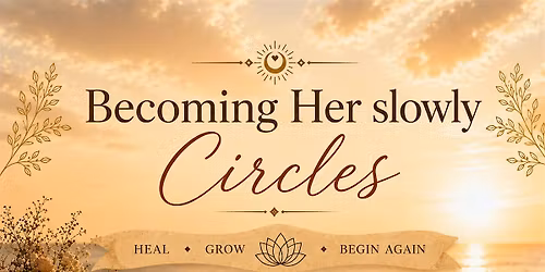 Domestic Abuse Support | Hosted by Becoming Her Slowly Circles
