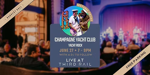 Champagne Yacht Club | LIVE in Third Rail