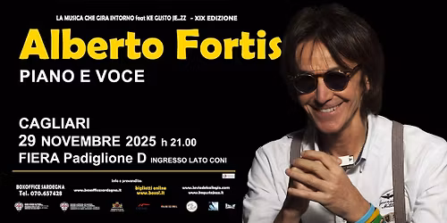 ALBERTO FORTIS - piano e voce ** Cagliari 29\/11 h. 21.00 Fiera Padiglione D