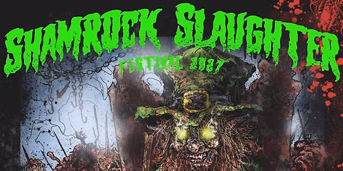 SHAMROCK SLAUGHTER FEST 2027