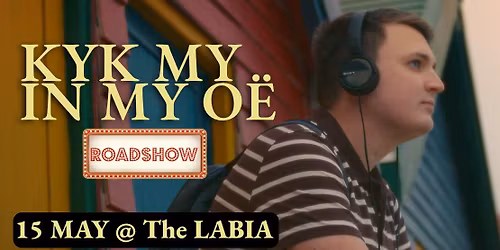 Kyk My In My O\u00eb Roadshow @ The Labia