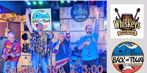 Back In Town at Whiskeys Upper Deck for Sunday Funday