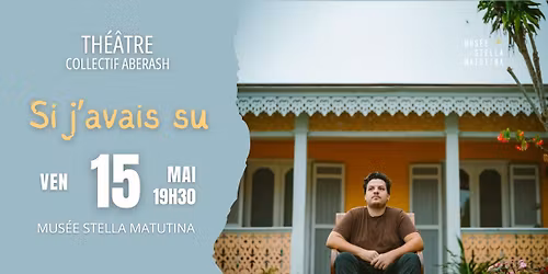 TH\u00c9\u00c2TRE : "SI J\u2019AVAIS SU" 