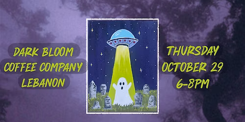 *Alien Ghost* Paint Night at Darkbloom Coffee company in Lebanon