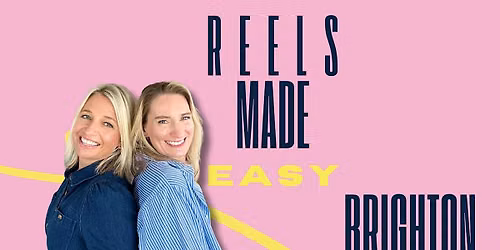 Reels Made Easy Brighton