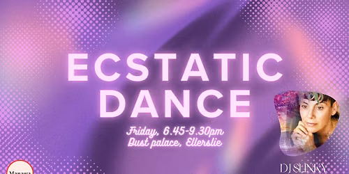 Manawa Ecstatic Dance DJ Slinky, 6.45-9.30pm, 05.06.26