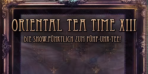 Oriental Tea Time XIII