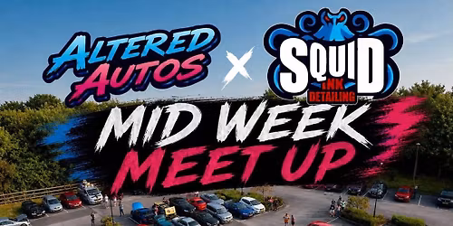 Mid week meet up Altered autos x squid ink detailing