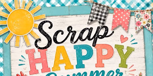 Scrap Happy Summer Crop @ Tasha's House