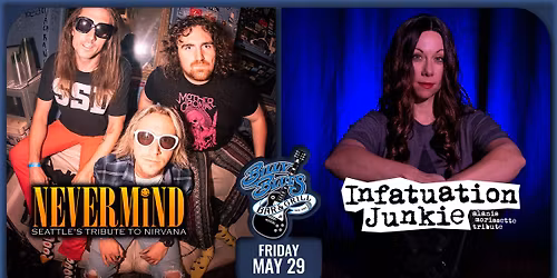 Nevermind [Nirvana tribute] \u2022 Infatuation Junkie [Alanis Morissette] at Billy Blues Bar & Grill