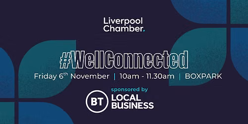 #WellConnected at BOXPARK, sponsored by BT Local Business