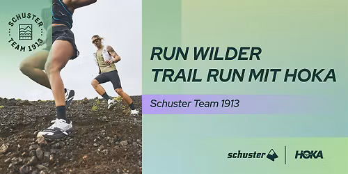 Schuster Team 1913 x Run wilder Trail Run mit HOKA