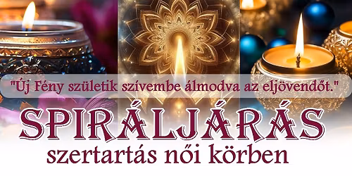 \u00daJ F\u00c9NY SZ\u00dcLETIK. NAPFORDULATI SPIR\u00c1LJ\u00c1R\u00c1S SZERTART\u00c1S - N\u0150I K\u00d6RBEN