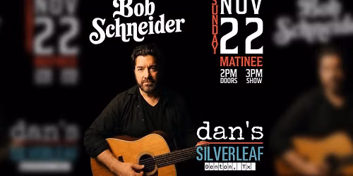 Bob Schneider (Solo) - Live at Dan's Silverleaf