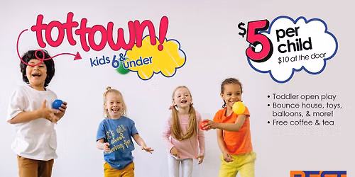 Tot Town - Toddler Open Play @ BEST Scottsdale Sports Center!
