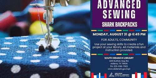 Advanced Sewing: Shark Backpacks (South Branch)