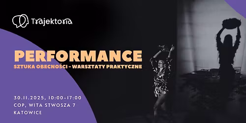 PERFORMANCE - sztuka obecno\u015bci - warsztaty praktyczne