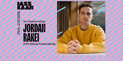 Viru Keskus kutsub: Jordan Rakei (UK) | Jazzkaar 2026
