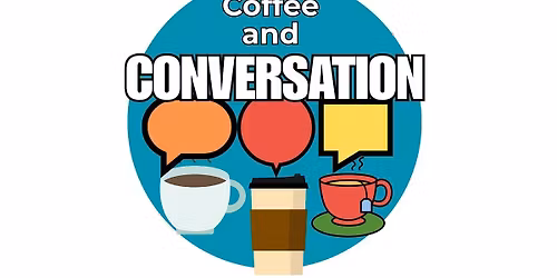 Coffee and Conversation
